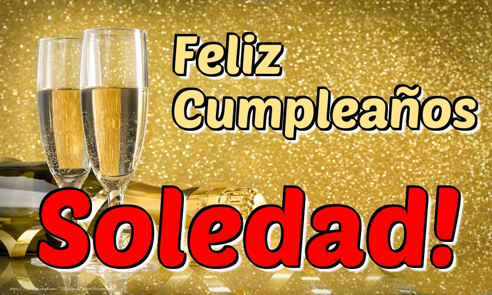 Felicitaciones de cumpleaños - Champán & Hombres | Feliz Cumpleaños Soledad!