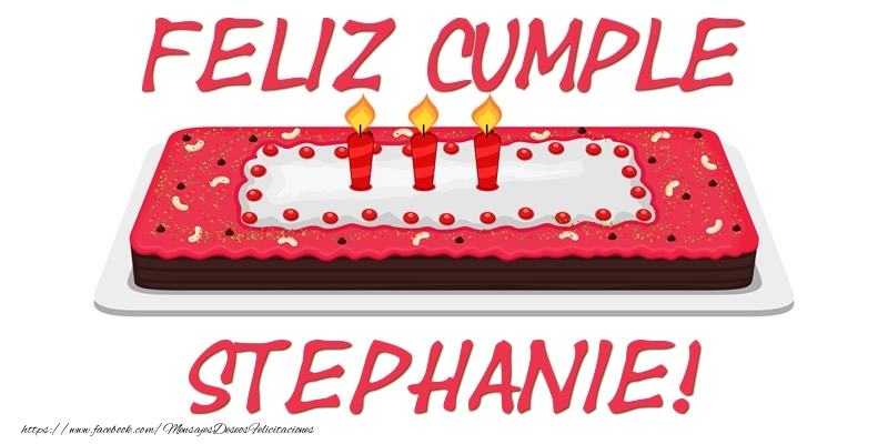 Felicitaciones de cumpleaños - Tartas | Feliz Cumple Stephanie!