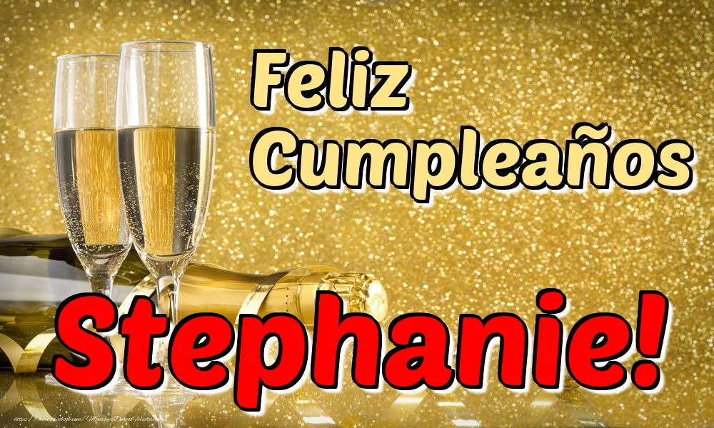 Felicitaciones de cumpleaños - Champán & Hombres | Feliz Cumpleaños Stephanie!