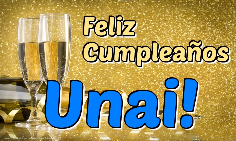Felicitaciones de cumpleaños - Champán & Hombres | Feliz Cumpleaños Unai!