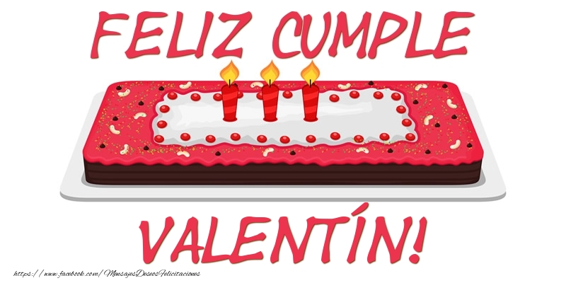 Felicitaciones de cumpleaños - Tartas | Feliz Cumple Valentín!
