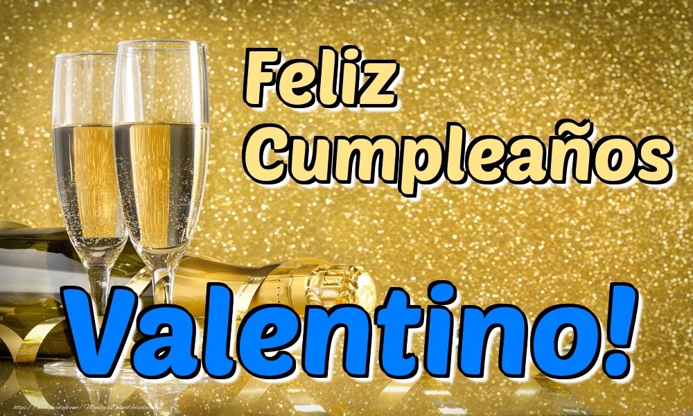 Felicitaciones de cumpleaños - Feliz Cumpleaños Valentino!