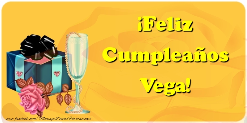 Felicitaciones de cumpleaños - Champán & Regalo & Rosas & Hombres & Mujers | ¡Feliz Cumpleaños Vega