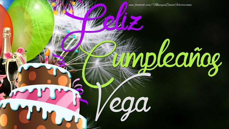Felicitaciones de cumpleaños - Champán & Globos & Tartas & Hombres | Feliz Cumpleaños, Vega