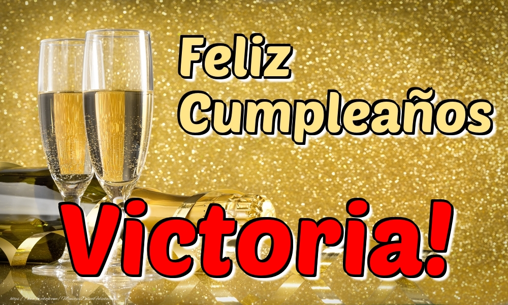 Felicitaciones de cumpleaños - Champán & Hombres | Feliz Cumpleaños Victoria!