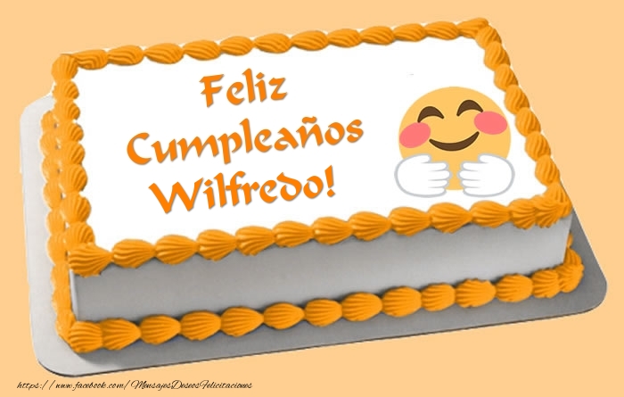 Felicitaciones de cumpleaños - Tartas | Tarta Feliz Cumpleaños Wilfredo!