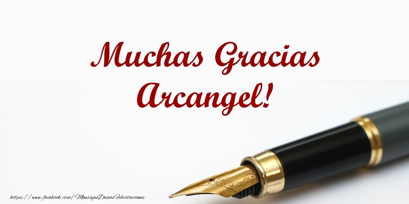 Felicitaciones de gracias - Muchas Gracias Arcangel!