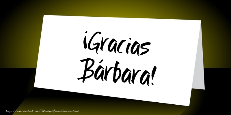 Felicitaciones de gracias - ¡Gracias Bárbara!