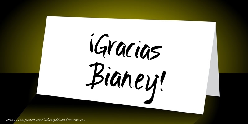 Felicitaciones de gracias - ¡Gracias Bianey!