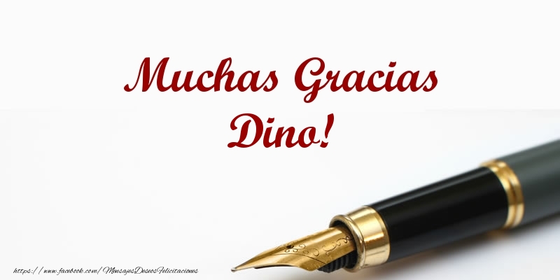 Felicitaciones de gracias - Muchas Gracias Dino!