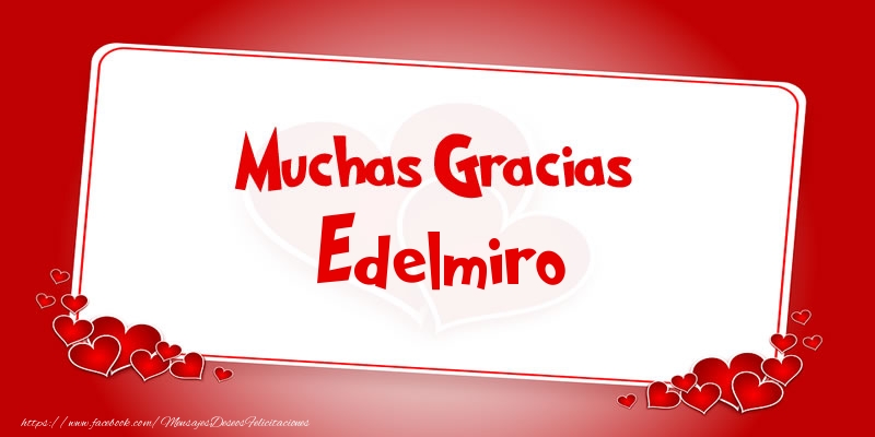 Felicitaciones de gracias - Muchas Gracias Edelmiro