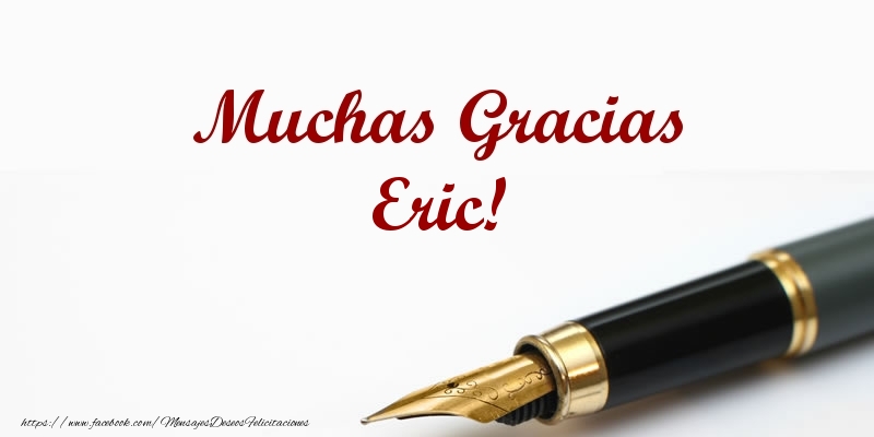 Felicitaciones de gracias - Muchas Gracias Eric!