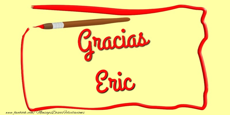 Felicitaciones de gracias - Gracias Eric