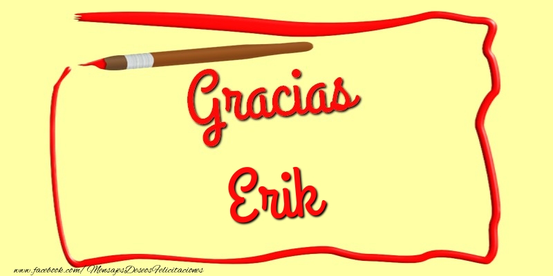 Felicitaciones de gracias - Gracias Erik