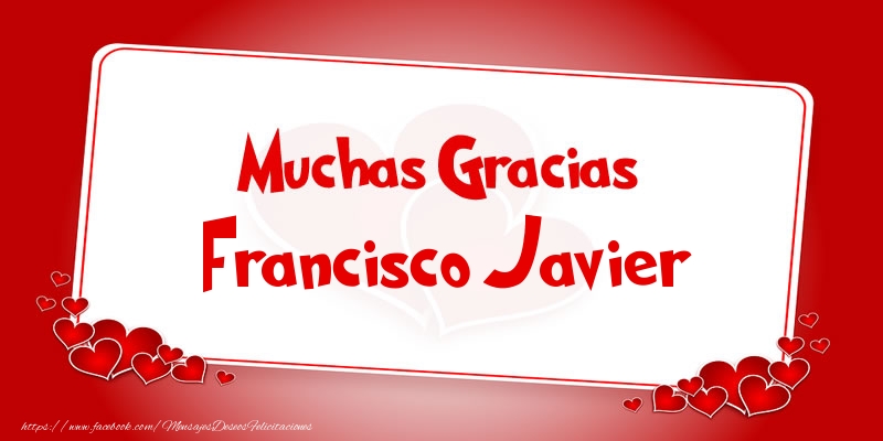 Felicitaciones de gracias - Muchas Gracias Francisco Javier