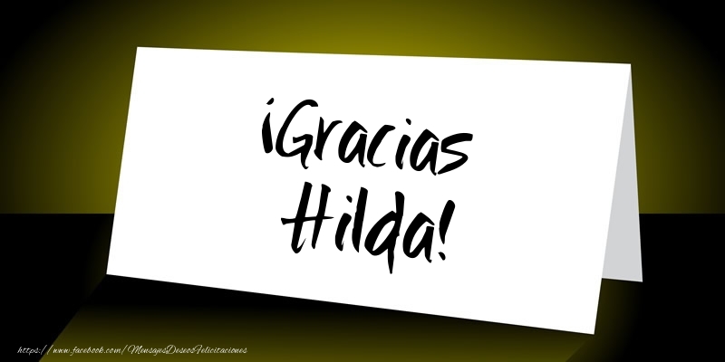 Felicitaciones de gracias - ¡Gracias Hilda!