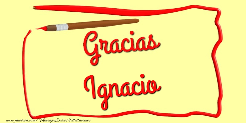 Felicitaciones de gracias - Gracias Ignacio