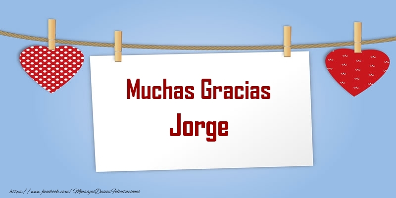 Felicitaciones de gracias - Muchas Gracias Jorge
