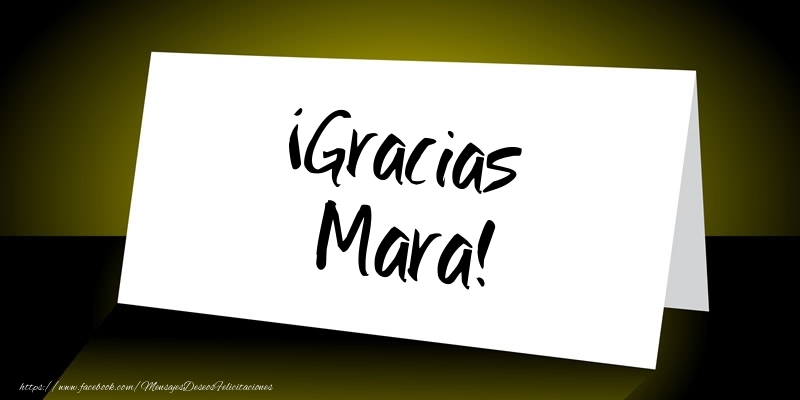 Felicitaciones de gracias - ¡Gracias Mara!
