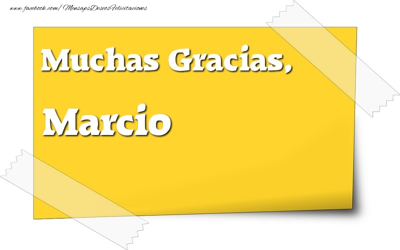 Felicitaciones de gracias - Muchas Gracias, Marcio