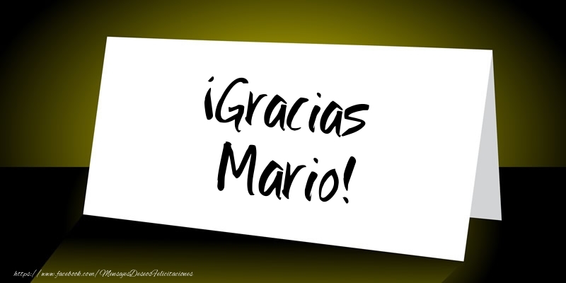 Felicitaciones de gracias - ¡Gracias Mario!