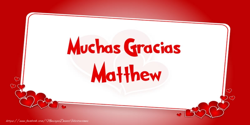 Felicitaciones de gracias - Muchas Gracias Matthew