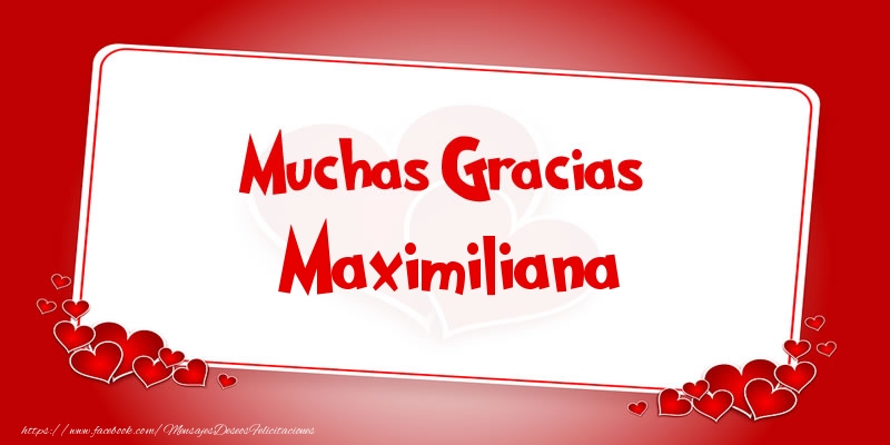 Felicitaciones de gracias - Muchas Gracias Maximiliana