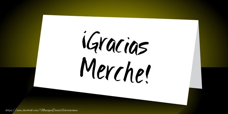 Felicitaciones de gracias - ¡Gracias Merche!