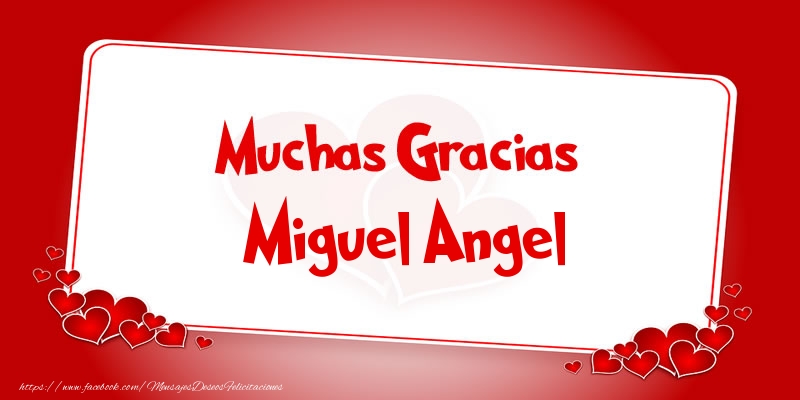 Felicitaciones de gracias - Muchas Gracias Miguel Angel
