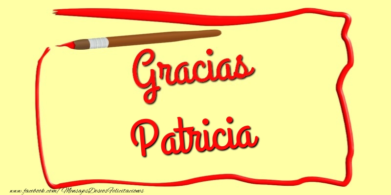 Felicitaciones de gracias - Gracias Patricia