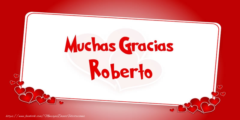 Felicitaciones de gracias - Muchas Gracias Roberto