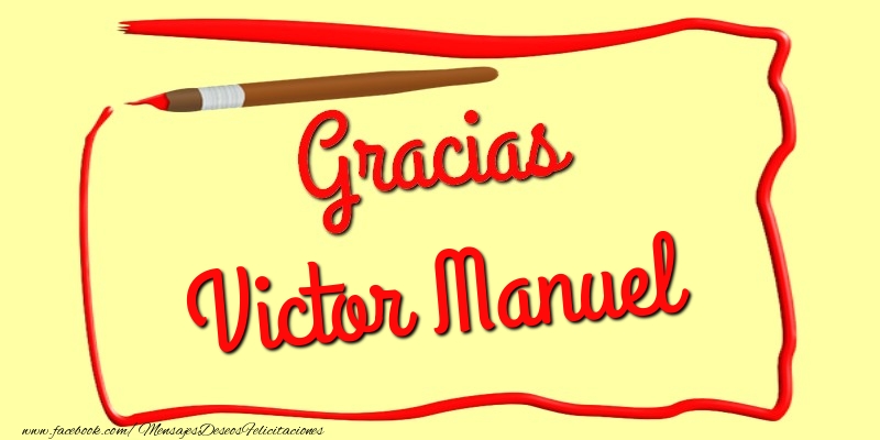 Felicitaciones de gracias - Gracias Victor Manuel