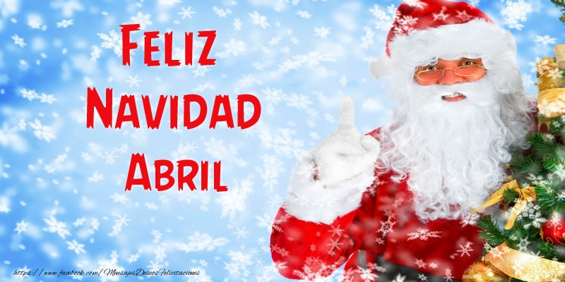 Felicitaciones de Navidad - Papá Noel | Feliz Navidad Abril