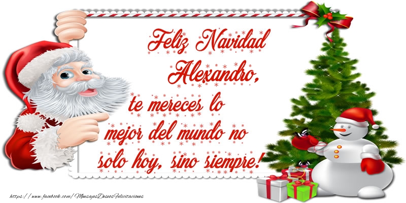 Felicitaciones de Navidad - Árbol De Navidad & Papá Noel | ¡Feliz Navidad Alexandro, te mereces lo mejor del mundo no solo hoy, sino siempre!