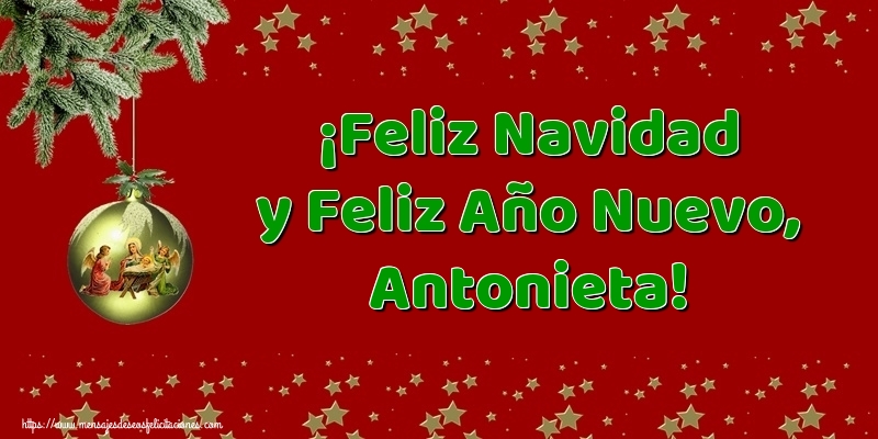Felicitaciones de Navidad - ¡Feliz Navidad y Feliz Año Nuevo, Antonieta!