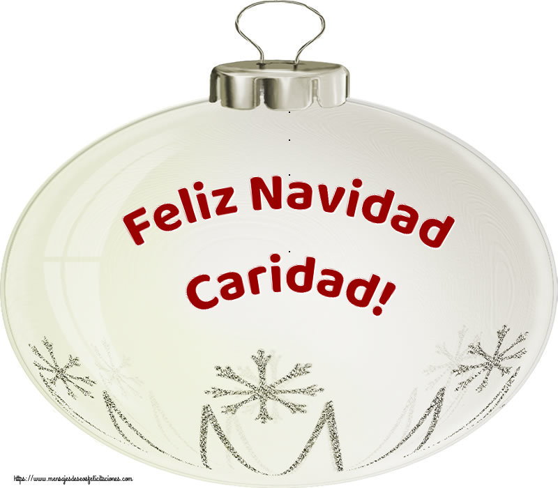 Felicitaciones de Navidad - Feliz Navidad Caridad!