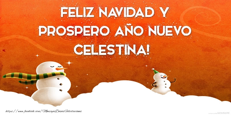 Felicitaciones de Navidad - Muñeco De Nieve | FELIZ NAVIDAD Y PROSPERO AÑO NUEVO Celestina!