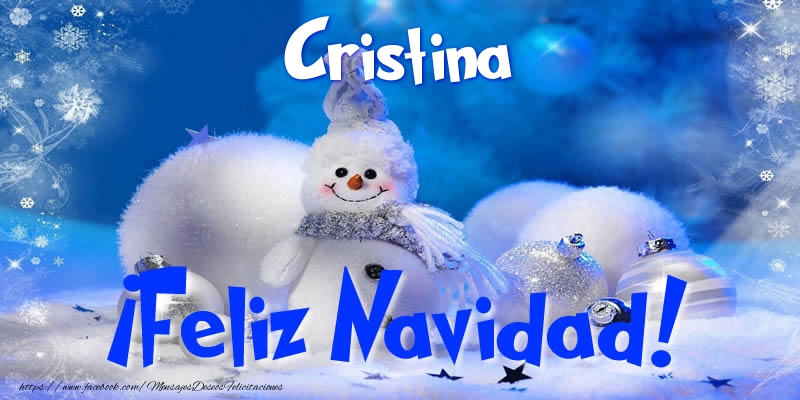 Felicitaciones de Navidad - Muñeco De Nieve | Cristina ¡Feliz Navidad!