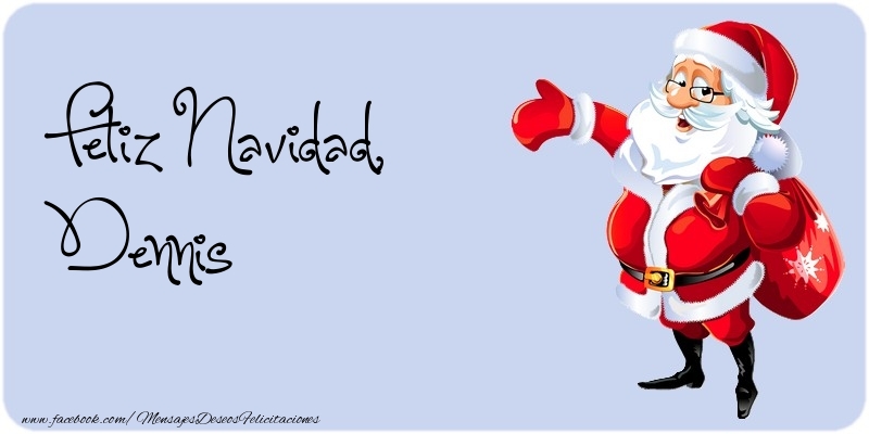 Felicitaciones de Navidad - Papá Noel | Feliz Navidad, Dennis