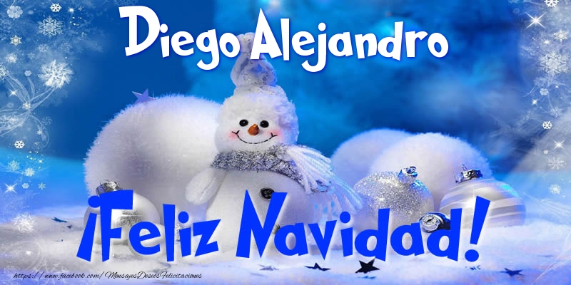 Felicitaciones de Navidad - Muñeco De Nieve | Diego Alejandro ¡Feliz Navidad!