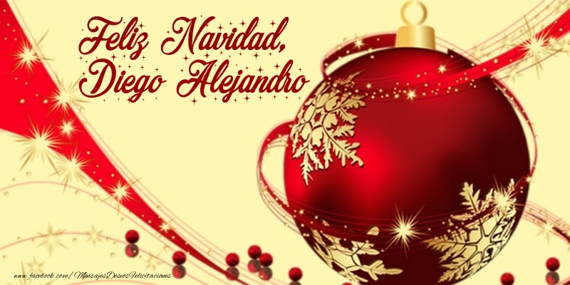 Felicitaciones de Navidad - Feliz Navidad, Diego Alejandro