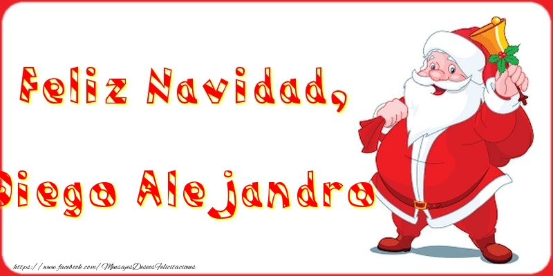 Felicitaciones de Navidad - Feliz Navidad, Diego Alejandro
