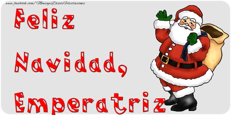 Felicitaciones de Navidad - Papá Noel | Feliz Navidad, Emperatriz