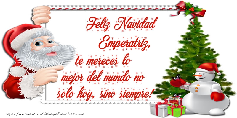 Felicitaciones de Navidad - Árbol De Navidad & Papá Noel | ¡Feliz Navidad Emperatriz, te mereces lo mejor del mundo no solo hoy, sino siempre!