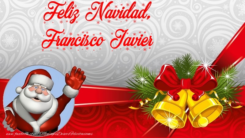 Felicitaciones de Navidad - Feliz Navidad, Francisco Javier