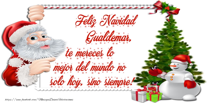 Felicitaciones de Navidad - Árbol De Navidad & Papá Noel | ¡Feliz Navidad Gualdemar, te mereces lo mejor del mundo no solo hoy, sino siempre!