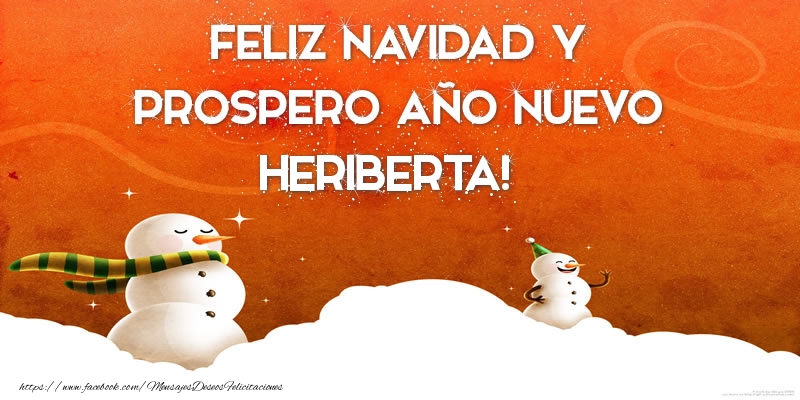 Felicitaciones de Navidad - FELIZ NAVIDAD Y PROSPERO AÑO NUEVO Heriberta!
