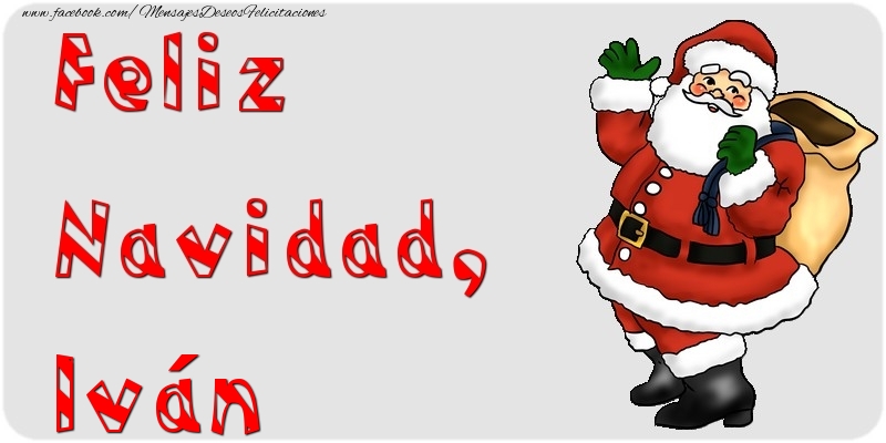 Felicitaciones de Navidad - Papá Noel | Feliz Navidad, Iván