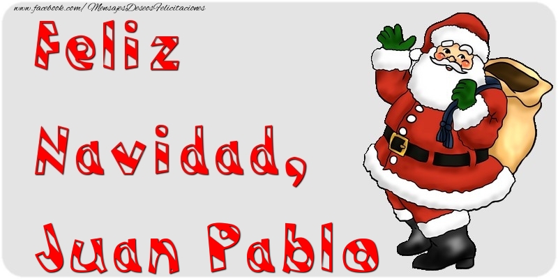 Felicitaciones de Navidad - Papá Noel | Feliz Navidad, Juan Pablo