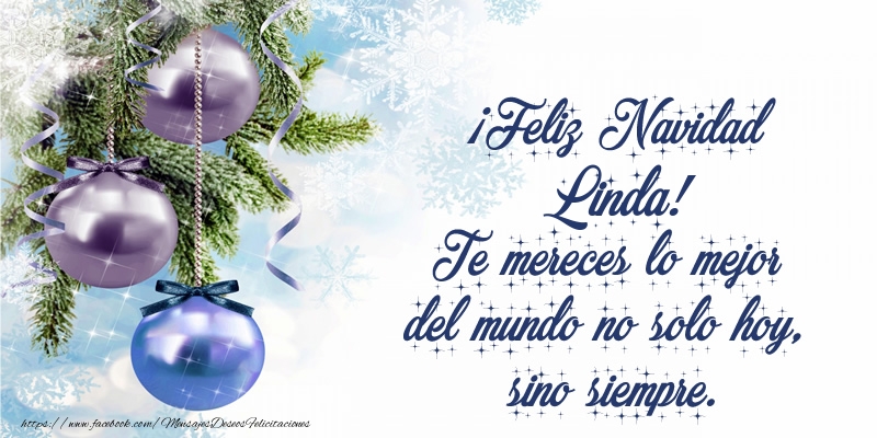 Felicitaciones de Navidad - Árbol De Navidad & Bolas De Navidad | ¡Feliz Navidad Linda! Te mereces lo mejor del mundo no solo hoy, sino siempre